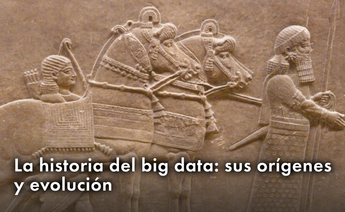 Escultura egipcia en pared con texto "La historia del big data: sus orígenes y evolución"